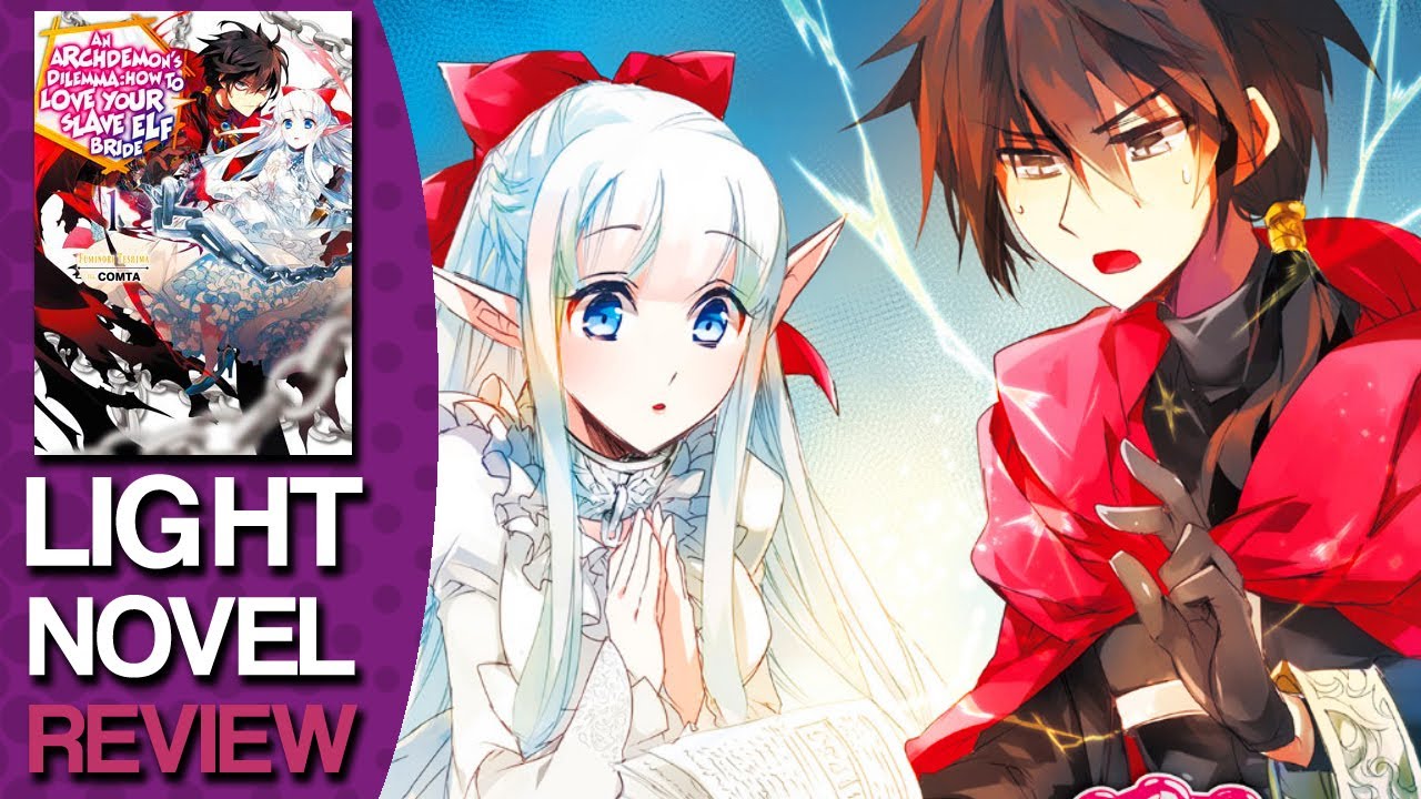 an archdemon's dilemma: how to love your elf bride