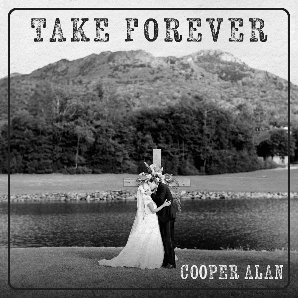 Cooper Alan - Take Forever Lyrics and Tracklist | Genius - Cooper Alan’s Height: Country Music’s Emerging Voice