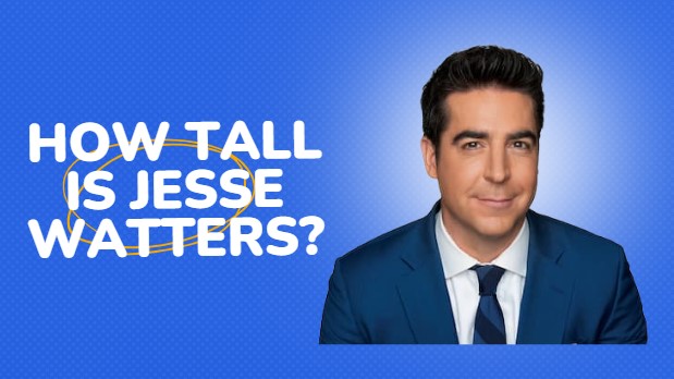 How Tall Is Jesse Watters? Fox News Star’s Height Uncovered