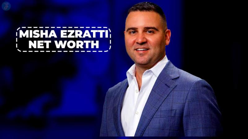 Misha Ezratti Net Worth: Florida’s Real Estate Mogul in the Spotlight