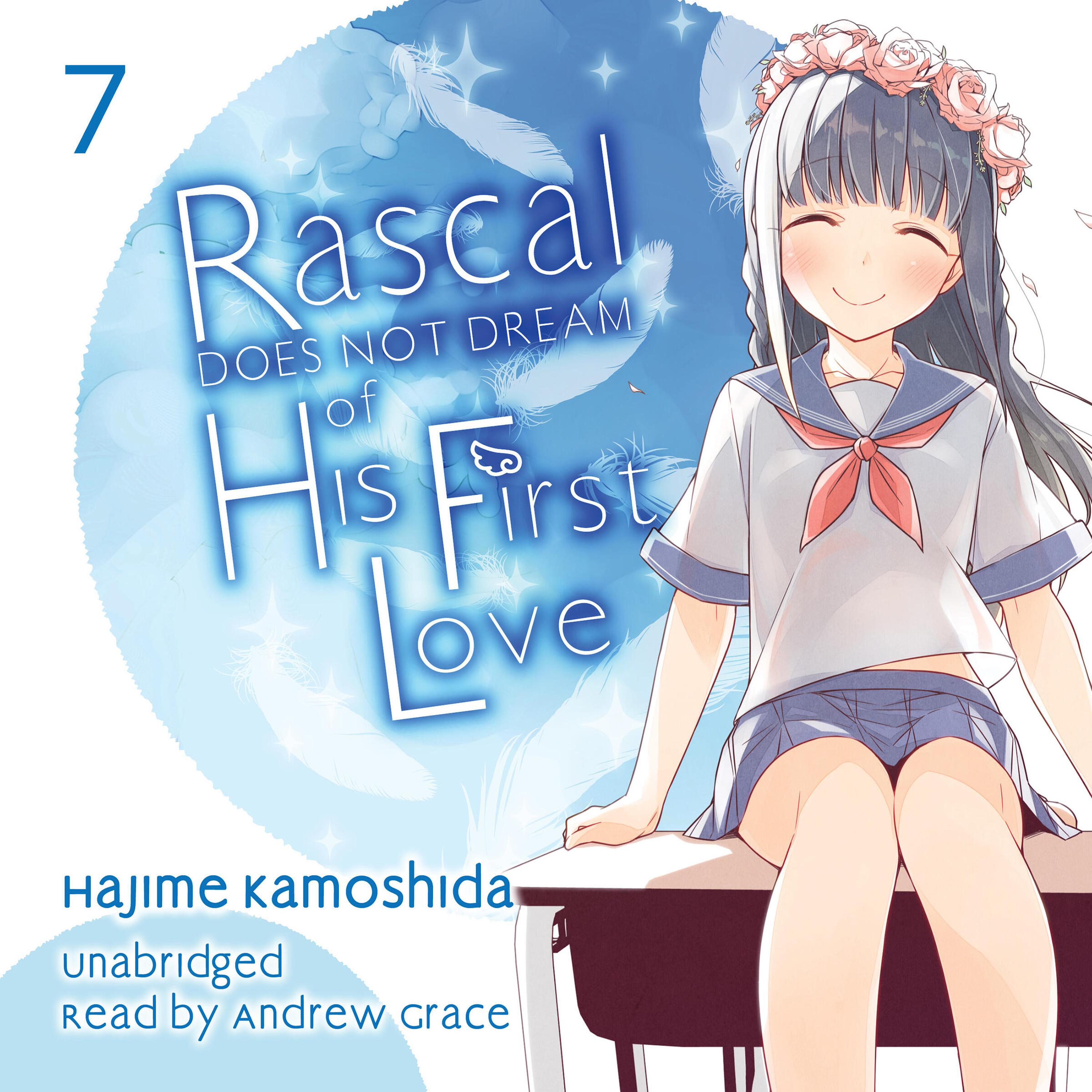 Rascal Does Not Dream of His First Love Audiobook by Hajime Kamoshida - rascal does not dream of his first love