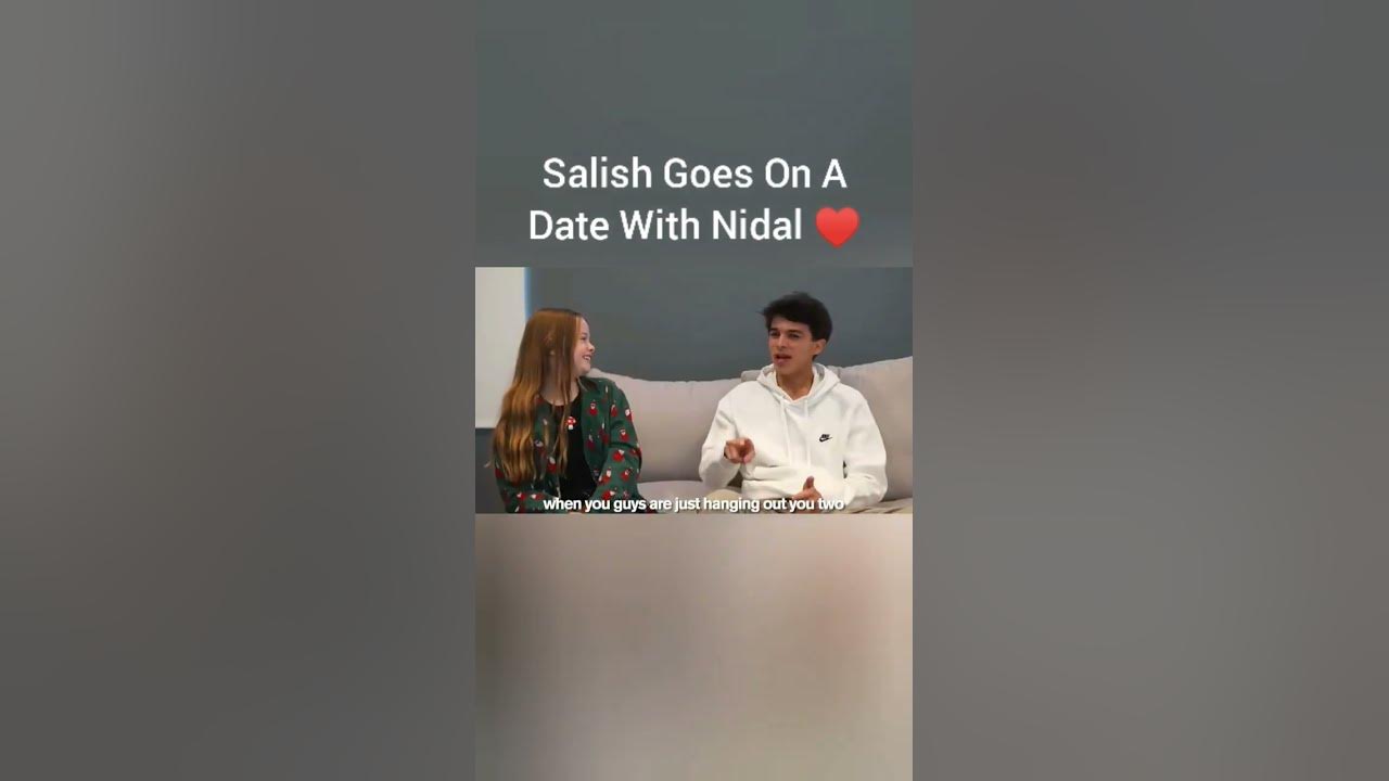 Salish Goes On A Date with Nidal - YouTube - Is Salish and Nidal Dating? What Fans Are Saying About the YouTube Duo