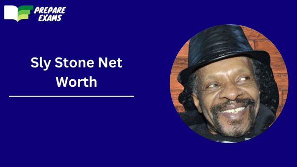 Sly Stone Net Worth 2024, Age, Height and More -PrepareExams - Sly Stone Net Worth – How Much Is the Funk Legend Worth Today?