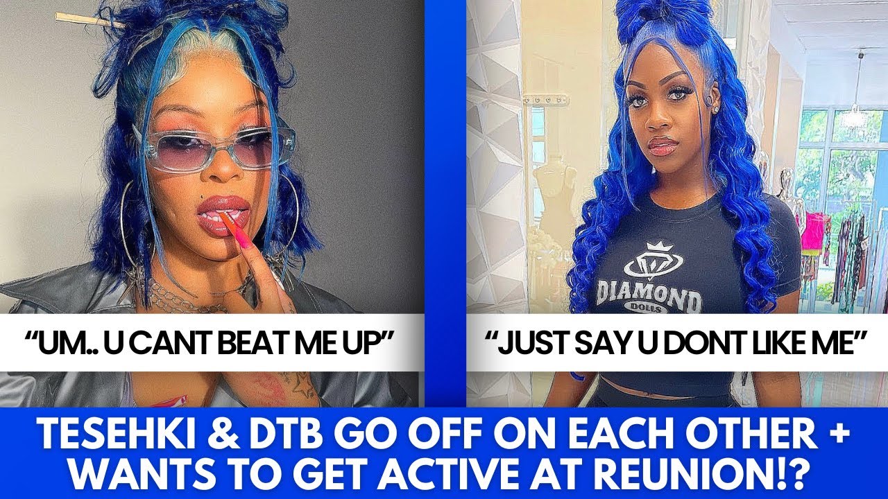 TESEHKI & DTB GO OFF ON EACH OTHER! 😳 DTB GONE GET ATE UP AT REUNION - How Old Is Dolly from Baddies?