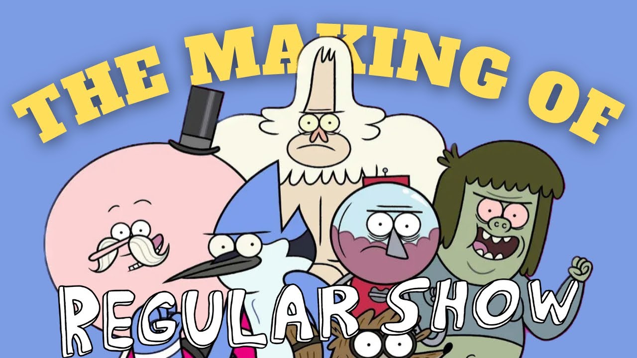 The Making and History of Regular Show - YouTube - why is it called regular show
