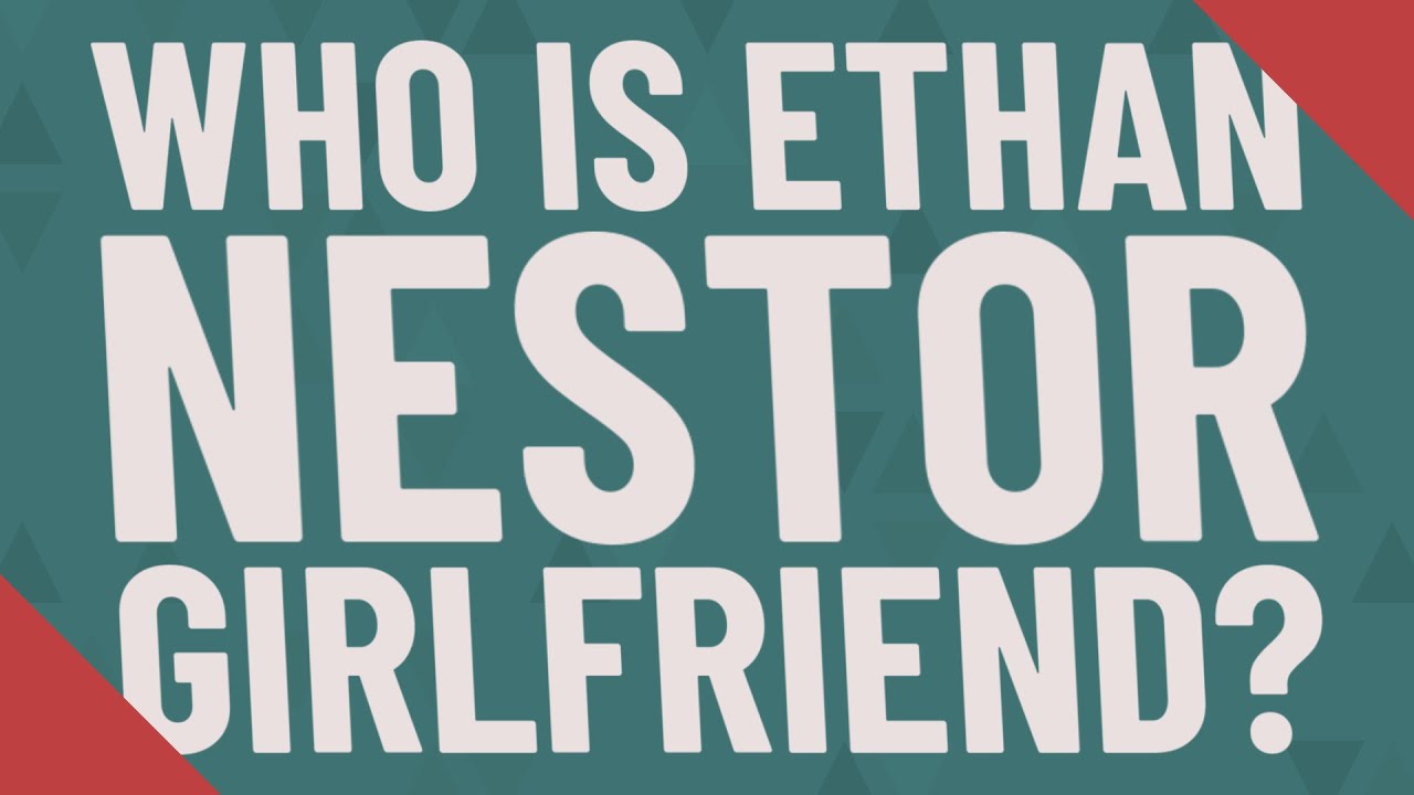 Who is Ethan Nestor girlfriend? - YouTube - How Tall Is Ethan Nestor: TikTok Star’s Quirky Persona
