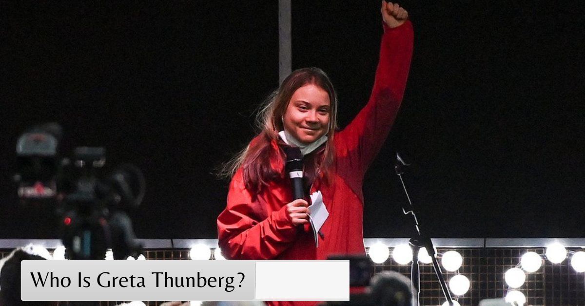 Who Is Greta Thunberg – Who Facts - Who Is Greta Thunberg? Climate Activist, Global Icon, and Voice of a Generation
