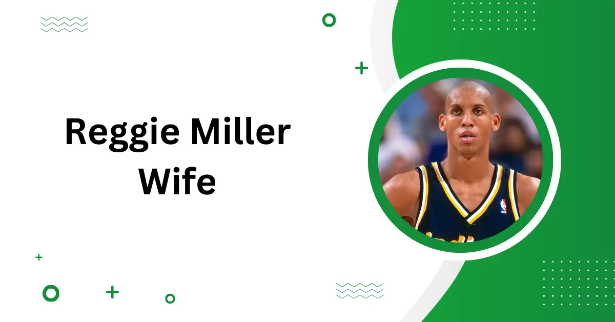 Who Is Reggie Miller Wife? Meet Their 5 Offsprings - Who Is Reggie Miller’s Wife? Love Life of the NBA Legend