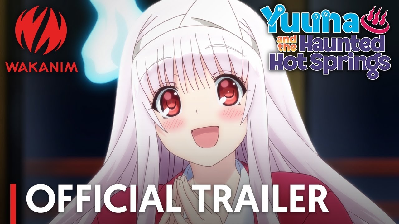 Yuuna and the Haunted Hot Springs | Official Trailer [English Sub - yunna and the haunted hot springs